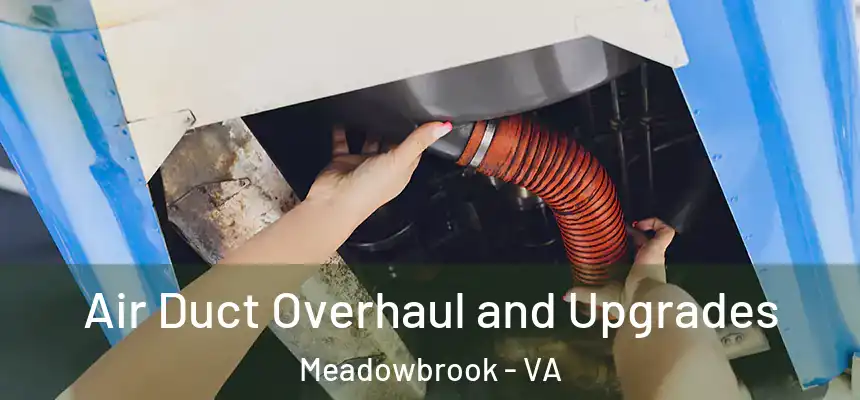  Air Duct Overhaul and Upgrades Meadowbrook - VA