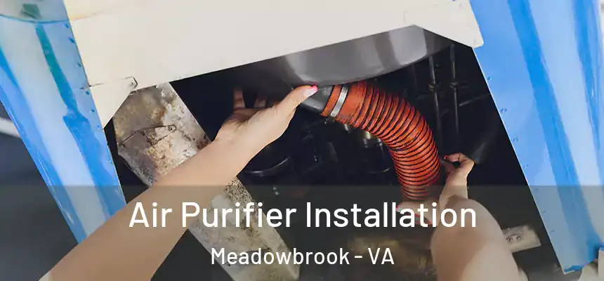  Air Purifier Installation Meadowbrook - VA