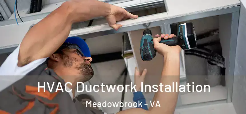  HVAC Ductwork Installation Meadowbrook - VA