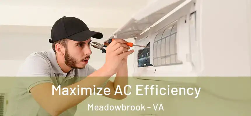  Maximize AC Efficiency Meadowbrook - VA